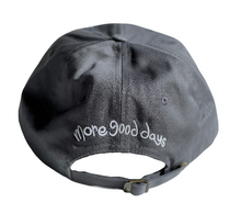 Load image into Gallery viewer, More Good Days Adjustable Hat
