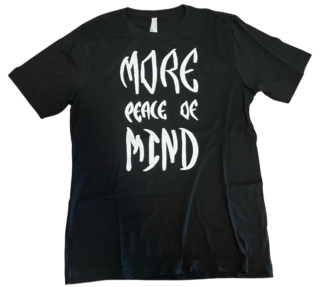 More Peace of Mind T-Shirt
